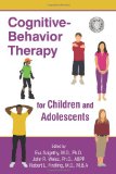 Cognitive-Behavior Therapy for Children and Adolescents  cover art