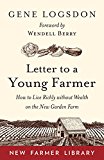 Letter to a Young Farmer: How to Live Richly Without Wealth on the New Garden Farm  9781603588065 Front Cover