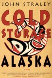 Cold Storage, Alaska 2014 9781616953065 Front Cover