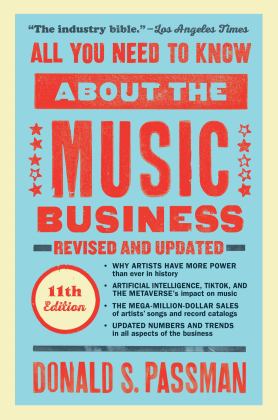 All You Need to Know about the Music Business Eleventh Edition 11th 9781668011065 Front Cover