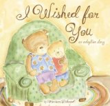 I Wished for You An Adoption Story  9781934082065 Front Cover