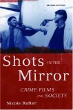 Shots in the Mirror Crime Films and Society cover art