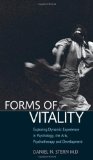 Forms of Vitality Exploring Dynamic Experience in Psychology and the Arts cover art