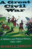 Great Civil War A Military and Political History, 1861-1865 2004 9780253217066 Front Cover
