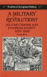 Military Revolution? Military Change and European Society 1550-1800  9780333519066 Front Cover