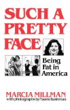 Such a Pretty Face Being Fat in America 1980 9780393331066 Front Cover