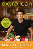 Extra Lean The Fat-Burning Plan That Changes the Way You Eat for Life 2011 9780451233066 Front Cover