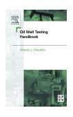 Oil Well Testing Handbook  cover art