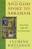 And God Spoke to Abraham Preaching from the Old Testament  9780802866066 Front Cover