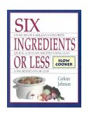 Six Ingredients or Less Slow Cooker 2004 9780942878066 Front Cover