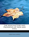 Manufacture and Properties of Iron and Steel 2011 9781241295066 Front Cover