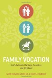 Family Vocation God's Calling in Marriage, Parenting, and Childhood cover art