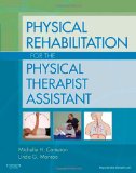 Physical Rehabilitation for the Physical Therapist Assistant 