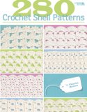 280 Crochet Shell Patterns 2007 9781601402066 Front Cover