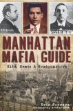 Manhattan Mafia Guide Hits, Homes and Headquarters  9781609493066 Front Cover