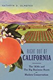 Right Out of California The 1930s and the Big Business Roots of Modern Conservatism  9781620973066 Front Cover