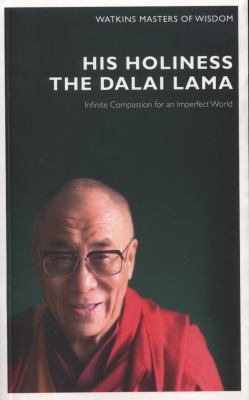 His Holiness the Dalai Lama Infinite Compassion for an Imperfect World 2011 9781780280066 Front Cover
