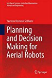 Planning and Decision Making for Aerial Robots  9783319037066 Front Cover