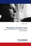 Phantoms of Home Care 2010 9783838392066 Front Cover