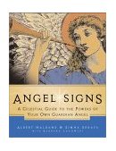 Angel Signs A Celestial Guide to the Powers of Your Own Guardian Angel 2002 9780062517067 Front Cover