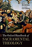 Oxford Handbook of Sacramental Theology  9780199659067 Front Cover