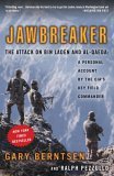 Jawbreaker The Attack on Bin Laden and Al-Qaeda - A Personal Account by the Cia's Key Field Commander 2006 9780307351067 Front Cover
