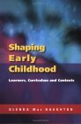 Shaping Early Childhood: Learners, Curriculum and Contexts  9780335211067 Front Cover