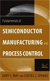 Fundamentals of Semiconductor Manufacturing and Process Control  9780471784067 Front Cover