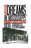 American Dreams in Mississippi Consumers, Poverty, and Culture, 1830-1998  9780807848067 Front Cover