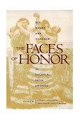 Faces of Honor Sex, Shame, and Violence in Colonial Latin America cover art