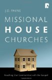 Missional House Churches Reaching Our Communities with the Gospel 2008 9780830857067 Front Cover