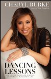 Dancing Lessons How I Found Passion and Potential on the Dance Floor and in Life 2011 9781118158067 Front Cover