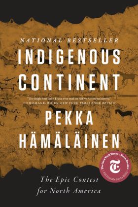 Indigenous Continent The Epic Contest for North America  9781324094067 Front Cover