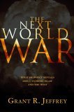 Next World War What Prophecy Reveals about Extreme Islam and the West 2006 9781400071067 Front Cover