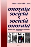 Onorata societÃ  e societÃ  Onorata 2009 9781445717067 Front Cover
