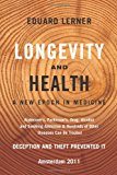 Longevity and Health A New Epoch in Medicine 2011 9781445733067 Front Cover
