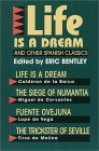 Life Is a Dream and Other Spanish Classics 2000 9781557830067 Front Cover