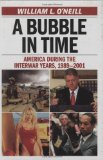 Bubble in Time America During the Interwar Years, 1989-2001 cover art