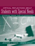 Critical Reflections about Students with Special Needs Stories from the Classroom  9780205496068 Front Cover