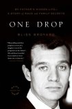 One Drop My Father's Hidden Life--A Story of Race and Family Secrets cover art