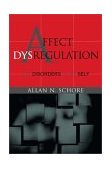 Affect Dysregulation and Disorders of the Self 