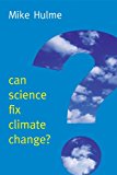 Can Science Fix Climate Change? A Case Against Climate Engineering cover art