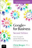 Google+ for Business How Google's Social Network Changes Everything cover art