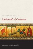 Complete Works of Liudprand of Cremona  9780813215068 Front Cover