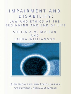 Impairment and Disability: Law and Ethics at the Beginning and End of Life  9781135428068 Front Cover