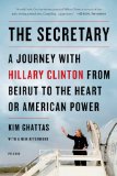 Secretary: a Journey with Hillary Clinton from Beirut to the Heart of American Power  9781250044068 Front Cover