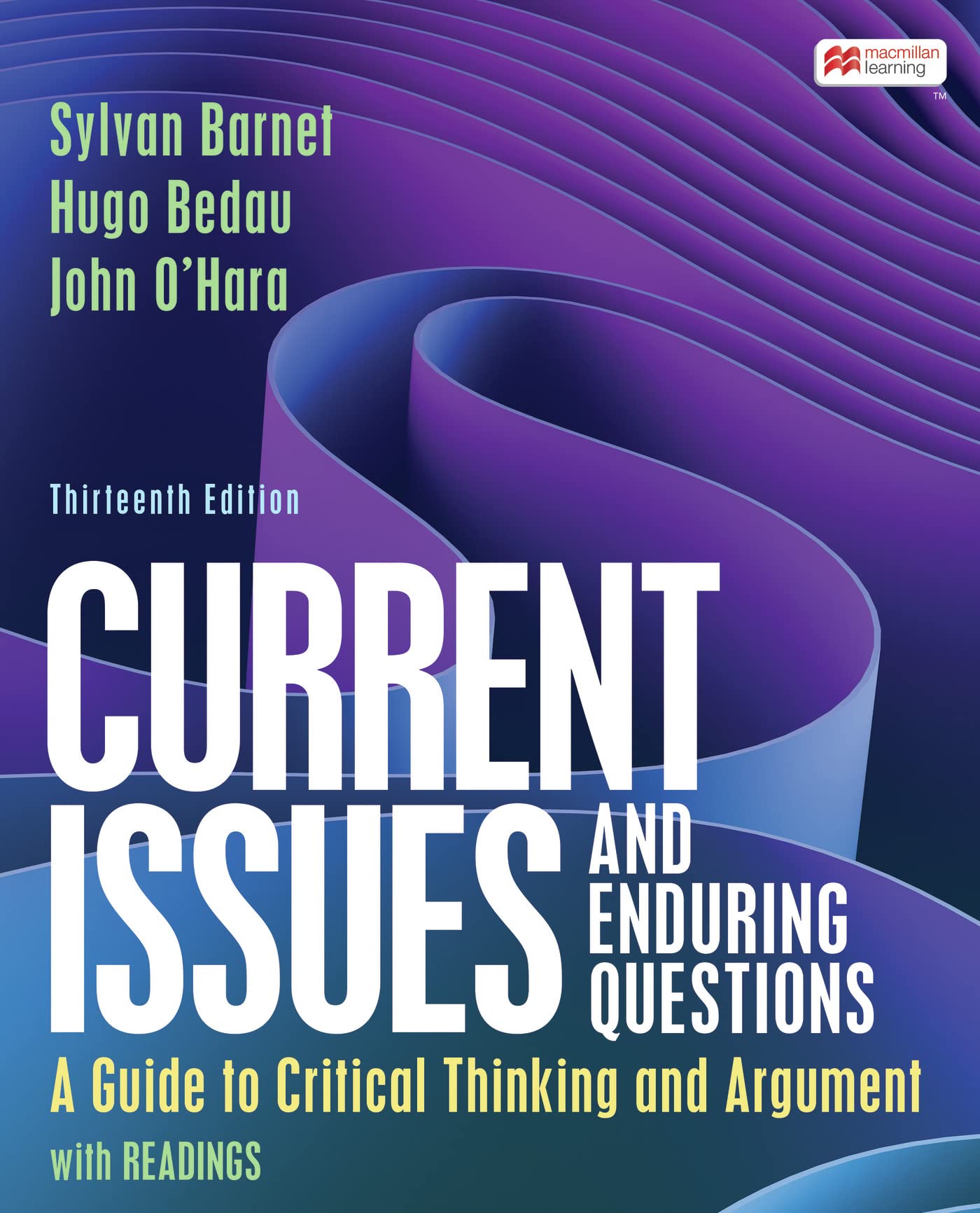 Current Issues and Enduring Questions A Guide to Critical Thinking and Argument, with Readings 13th 9781319332068 Front Cover