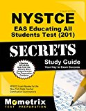 NYSTCE EAS Educating All Students Test (201) Secrets Study Guide: Nystce Exam Review for the New York State Teacher Certification Exam  9781516706068 Front Cover