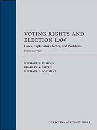 Voting Rights and Election Law: Cases, Explanatory Notes, and Problems  9781531019068 Front Cover