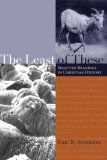 Least of These Selected Readings in Christian History  9781556351068 Front Cover